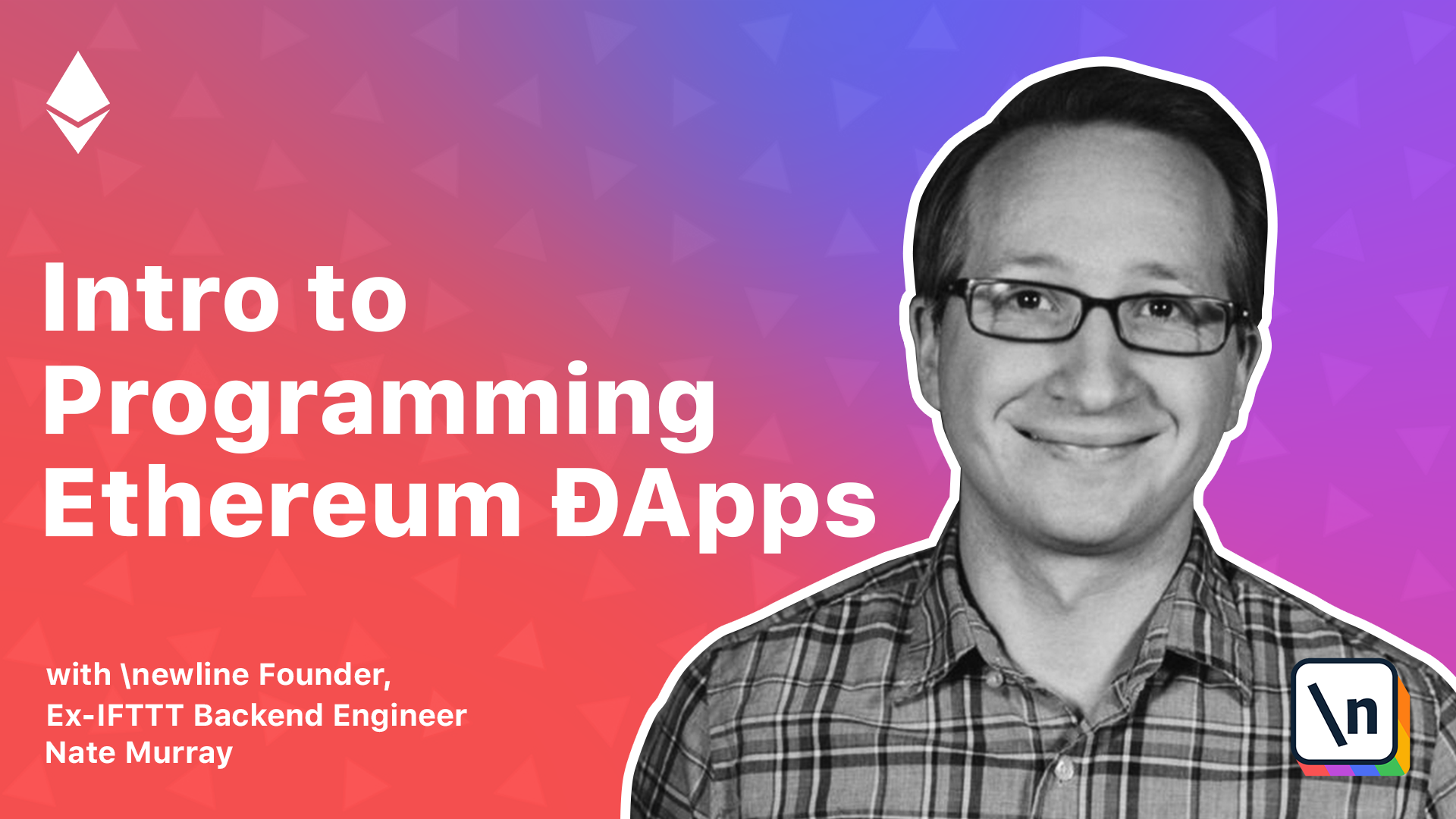 Intro to Programming Ethereum ĐApps | newline